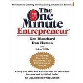 The One Minute Entrepreneur: The Secret to Creating and Sustaining a Successful Business [Audiobook by Ken Blanchard, Don Hutson, Ethan Willis, Sam Freed